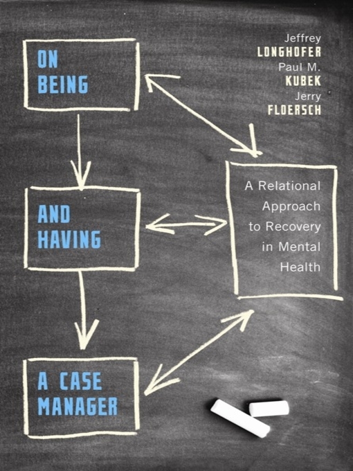 Title details for On Being and Having a Case Manager by Jeffrey Longhofer - Available